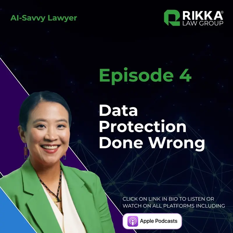 AI-Savvy Lawyer podcast - Data Protection Done Wrong